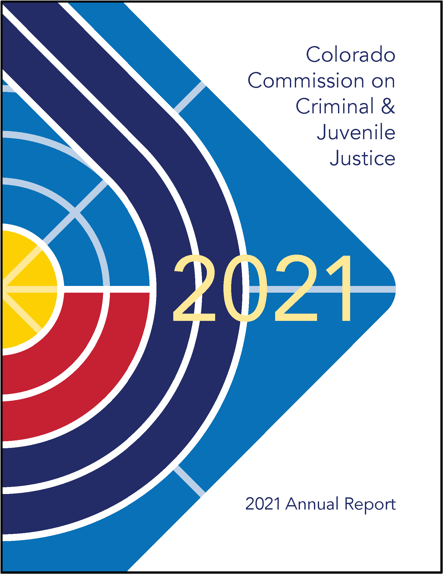 Colorado Commission on Criminal and Juvenile Justice: FY 2021 Annual Report