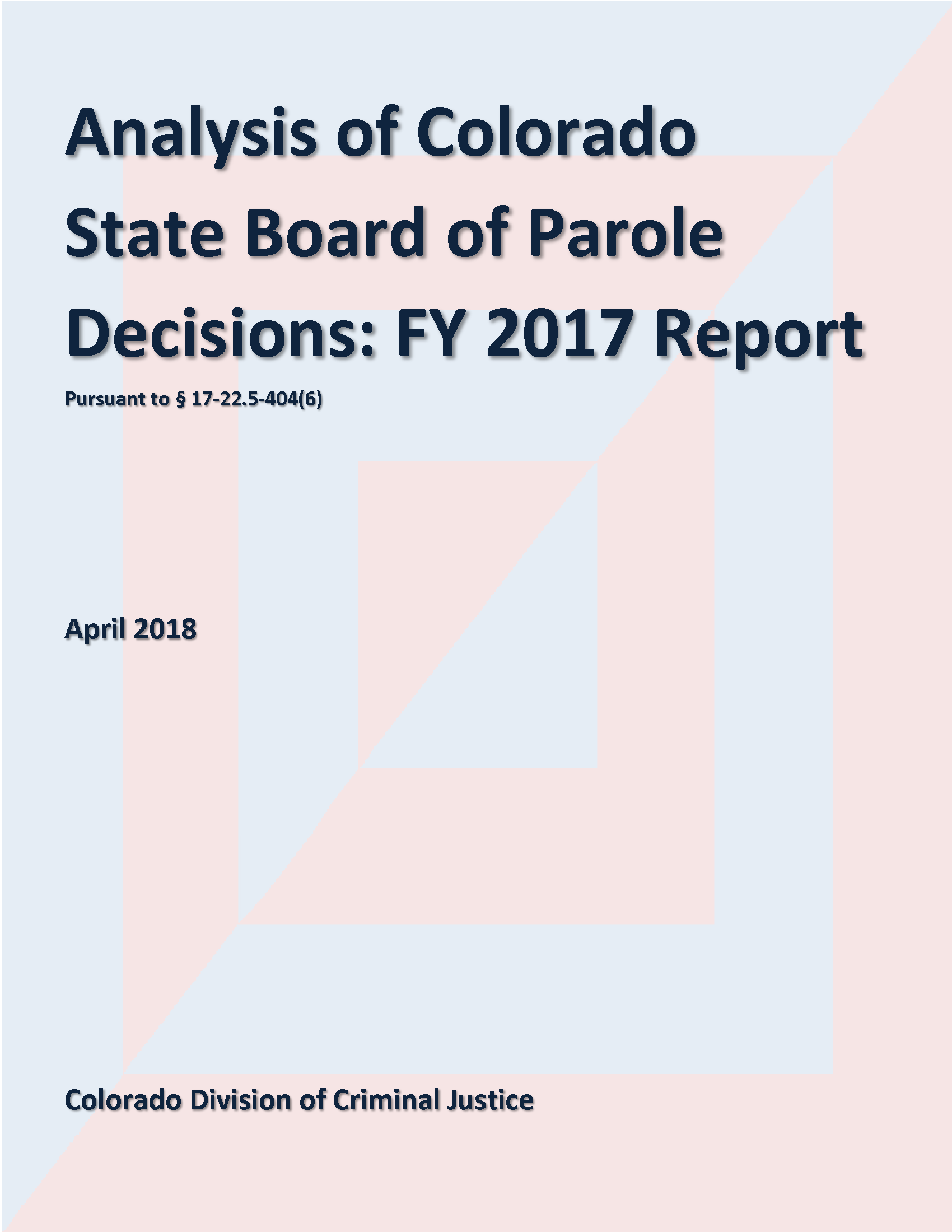 Analysis of Colorado State Board of Parole Decisions: FY 2017 Report (April 2018)