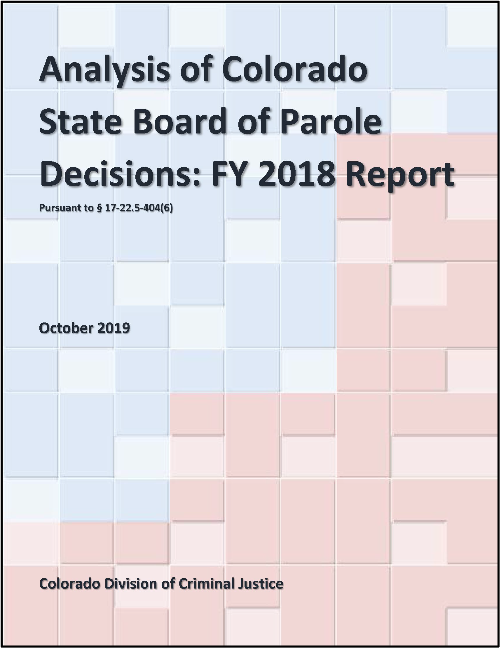 Analysis of Colorado State Board of Parole Decisions: FY 2018 Report (October 2019)