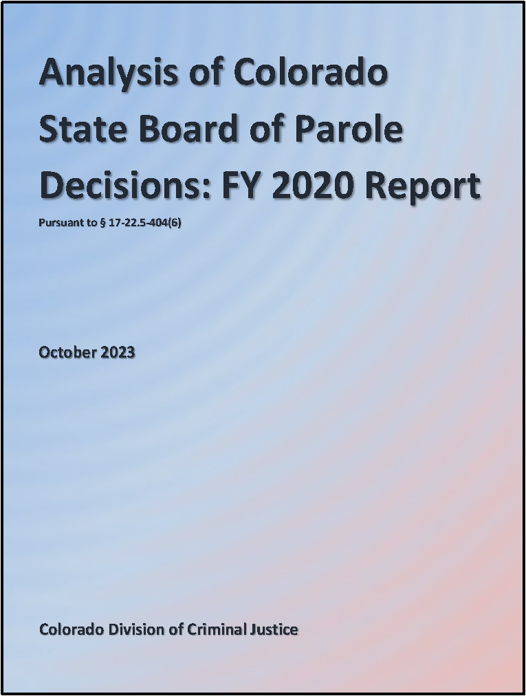 Analysis of Colorado State Board of Parole Decisions: FY 2020 Report