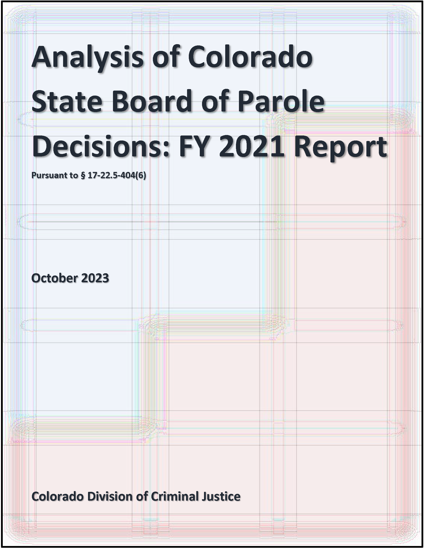 Analysis of Colorado State Board of Parole Decisions: FY 2021 Report