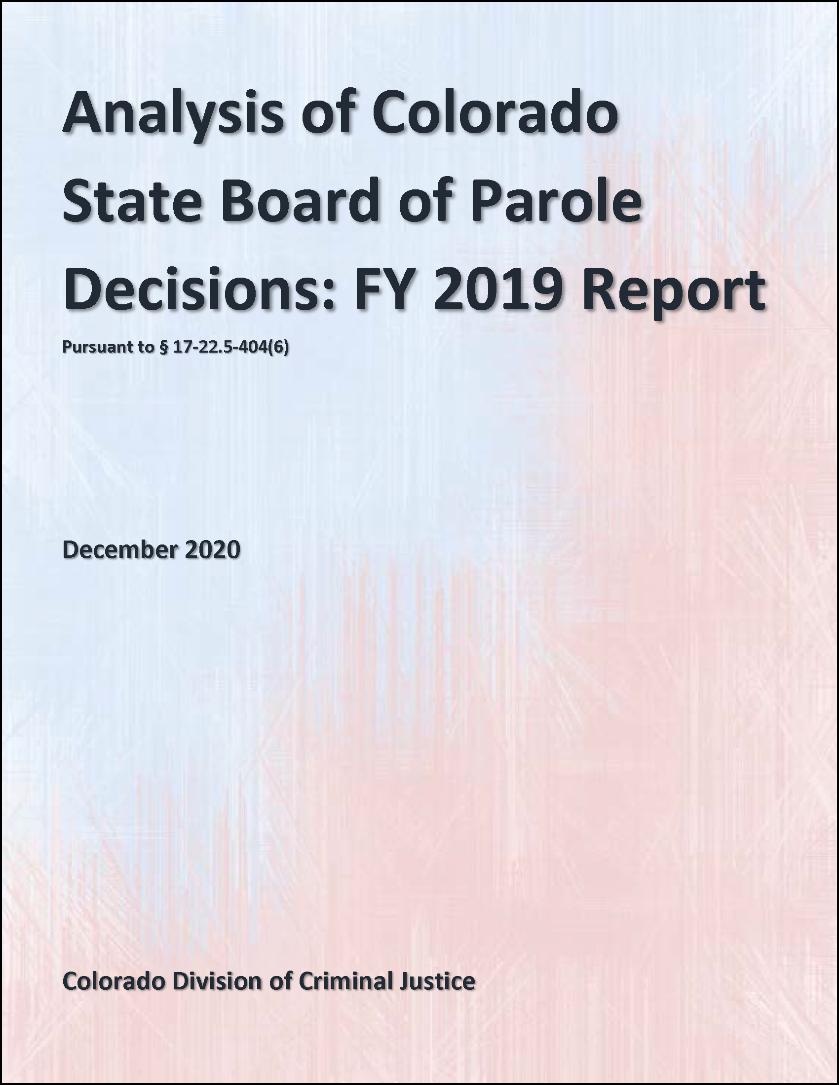 Analysis of Colorado State Board of Parole Decisions: FY 2019 Report (December 2020)