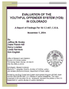 Evaluation of the Youthful Offender System (YOS) in Colorado (November 2004)
